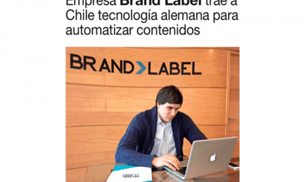 El Mercurio: Empresa Brand Label trae a Chile tecnología alemana para automatizar contenidos